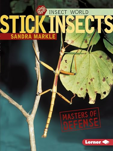 Stick Insects (Masters of Defense) by Sandra Markle, 9781467794862