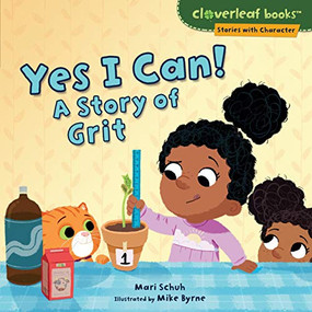 Yes I Can! (A Story of Grit) by Mari Schuh, Mike Byrne, 9781512486469