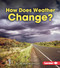 How Does Weather Change? by Jennifer Boothroyd, 9781467744959