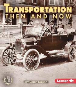 Transportation Then and Now by Robin Nelson, 9780822546375