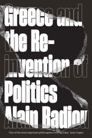Greece and the Reinvention of Politics - 9781786634955 by Alain Badiou, David Broder, 9781786634955