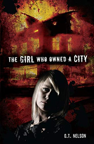 The Girl Who Owned a City by O. T. Nelson, 9780761350866