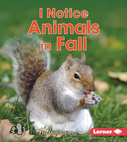 I Notice Animals in Fall by Mari Schuh, 9781512407921