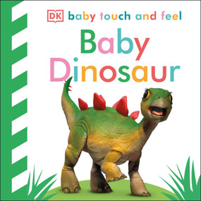 Baby Touch and Feel: Baby Dinosaur by DK, 9781465468413