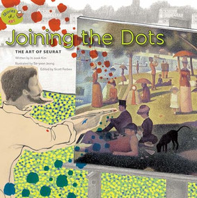 Joining the Dots (The Art of Seurat) by In-sook Kim, Se-yeon Jeong, 9781925235296
