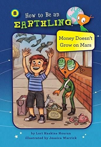 Money Doesn't Grow on Mars (Book 8) (Self-Control) - 9781575658469 by Lori Haskins Houran, Jessica Warrick, 9781575658469
