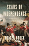 Scars of Independence (America's Violent Birth) - 9780804137300 by Holger Hoock, 9780804137300