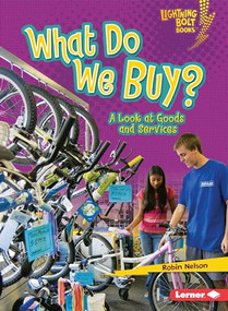 What Do We Buy? (A Look at Goods and Services) by Robin Nelson, 9780761356677