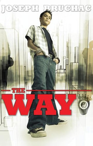 The Way by Joseph Bruchac, 9781467708623