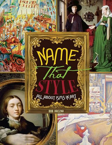 Name That Style (All about Isms in Art) by Bob Raczka, 9781580138246