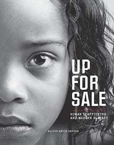 Up for Sale (Human Trafficking and Modern Slavery) by Alison Marie Behnke, 9781467716116