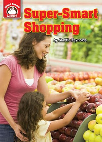 Super-Smart Shopping (An Introduction to Financial Literacy) by Mattie Reynolds, 9781937529437