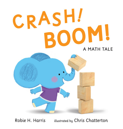 CRASH! BOOM! A Math Tale by Robie H. Harris, Chris Chatterton, 9780763678272