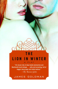 The Lion in Winter (A Play) by James Goldman, 9780812973358