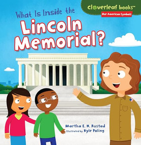 What Is Inside the Lincoln Memorial? by Martha E. H. Rustad, Kyle Poling, 9781467744683