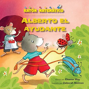 Alberto el ayudante (Albert Helps Out) (Contar dinero (Counting Money)) by Eleanor May, Deborah Melmon, 9781575659978