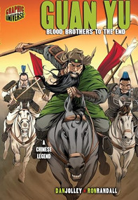 Guan Yu (Blood Brothers to the End [A Chinese Legend]) by Dan Jolley, Ron Randall, 9781580138901
