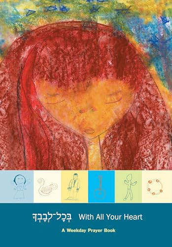 With All Your Heart Weekday (A Weekday Prayer Book) by Rabbi Brad Horwitz, 9781580132626