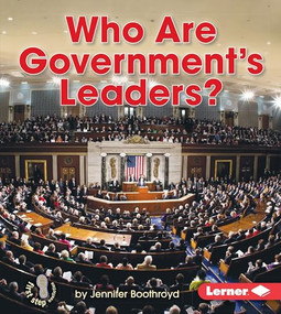 Who Are Government's Leaders? by Jennifer Boothroyd, 9781467785778