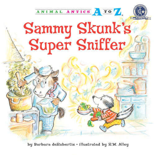 Sammy Skunk's Super Sniffer by Barbara deRubertis, R. W. Alley, 9781575653440