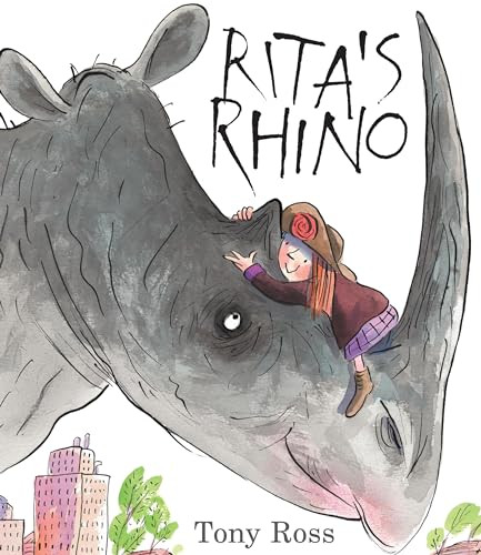 Rita's Rhino by Tony Ross, Tony Ross, 9781467763158