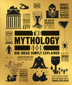 The Mythology Book (Big Ideas Simply Explained) by DK, 9781465473370