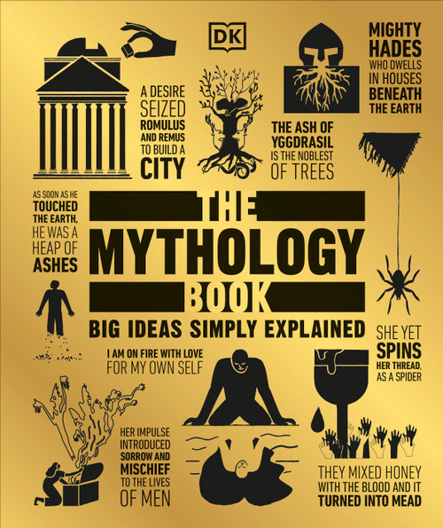 The Mythology Book (Big Ideas Simply Explained) by DK, 9781465473370