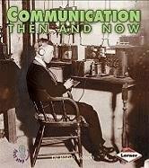 Communication Then and Now by Robin Nelson, 9780822546399