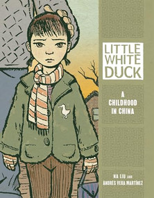 Little White Duck (A Childhood in China) by Na Liu, Andrés Vera Martínez, Andrés Vera Martínez, 9780761381150