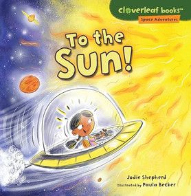 To the Sun! by Jodie Shepherd, Paula J. Becker, 9781512430875