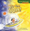 To the Sun! by Jodie Shepherd, Paula J. Becker, 9781512430875