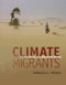 Climate Migrants (On the Move in a Warming World) by Rebecca E. Hirsch, 9781467793414