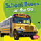 School Buses on the Go by Beth Bence Reinke, 9781512482515