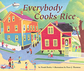 Everybody Cooks Rice by Norah Dooley, Peter J. Thornton, 9780876145913