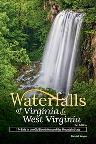 Waterfalls of Virginia & West Virginia (174 Falls in the Old Dominion and the Mountain State) - 9781591937234 by Randall Sanger, 9781591937234