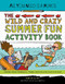 All You Need Is a Pencil: The Wild and Crazy Summer Fun Activity Book by Mark Shulman, 9781623540920