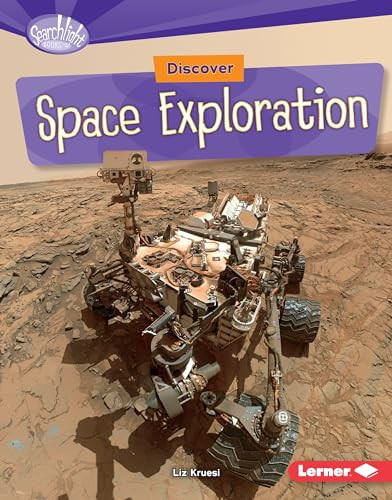 Discover Space Exploration by Liz Kruesi, 9781512408119