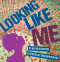 Looking Like Me by Walter Dean Myers, Christopher Myers, 9781606840016