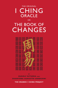 The Original I Ching Oracle or The Book of Changes (The Eranos I Ching Project) by Rudolf Ritsema, Shantena Augusto Sabbadini, 9781786781222