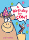 A Birthday for Cow! by Jan Thomas, 9780544850026