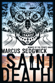 Saint Death (A Novel) - 9781250158864 by Marcus Sedgwick, 9781250158864