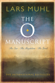 The O Manuscript (The Scandinavian Bestseller) by Lars Muhl, 9781780286723