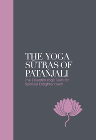 The Yoga Sutras of Patanjali (The Essential Yoga Texts for Spiritual Enlightenment) by Swami Vivekananda, 9781786781406