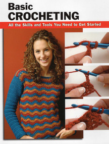 Basic Crocheting by Sharon Hernes Silverman, Annie Modesitt, Alan Wycheck, Marjorie Leggitt, 9780811733168