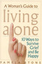 A Woman's Guide to Living Alone (10 Ways to Survive Grief and Be Happy) by Pamela Stone, 9780878332502