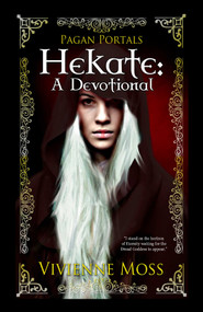 Pagan Portals - Hekate (A Devotional) by Vivienne Moss, 9781785351617