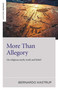 More Than Allegory (On Religious Myth, Truth And Belief) by Bernardo Kastrup, 9781785352874