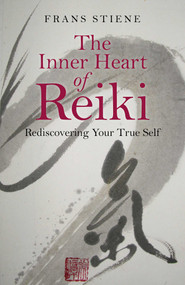 The Inner Heart of Reiki (Rediscovering Your True Self) by Frans Stiene, 9781785350559