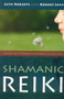 Shamanic Reiki by Robert Levy, Llyn Roberts, 9781846940378