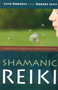 Shamanic Reiki by Robert Levy, Llyn Roberts, 9781846940378